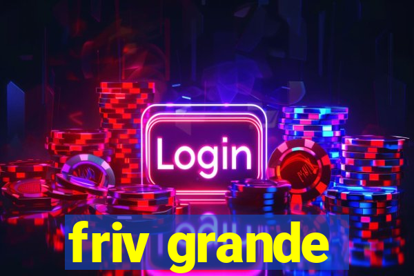 friv grande